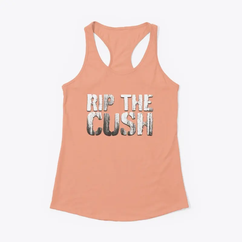 Rip The Cush!